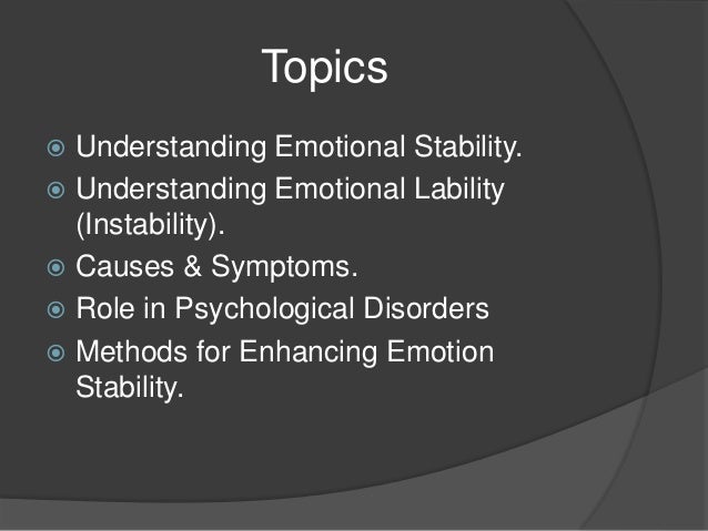 What causes emotional instability